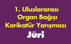 1. Uluslararası Organ Bağışı Karikatür Yarışması Jürisi Belli Oldu