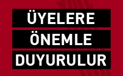 Sayın Üyelerimizin Dikkatine