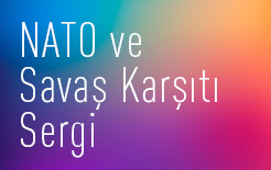 NATO ve Savaş Karşıtı Sergi Çağrı